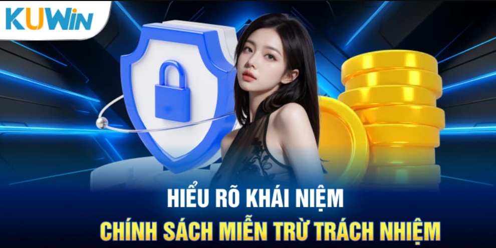 Vì sao chính sách miễn trừ trách nhiệm lại quan trọng?