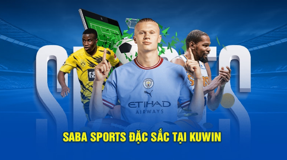 Tìm hiểu sảnh Saba Sports Kuwin