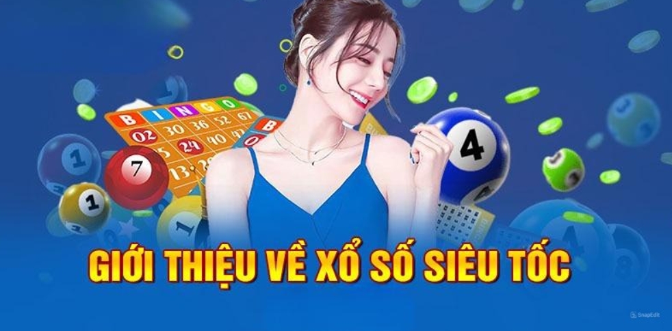 Đôi nét chung về xổ số siêu tốc