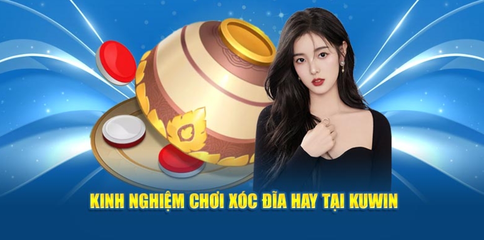 Tổng hợp mẹo chơi game xóc đĩa đổi thưởng Kuwin luôn thắng